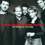 Alison Krauss & Union Station - So Long, So Wrong