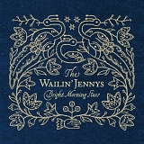 The Wailin' Jennys - Bright Morning Stars