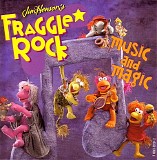 Jim Henson's Fraggle Rock - Music And Magic