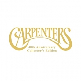 Carpenters, The - 40th Anniversary Collector's Edition