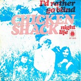 Cheicken Shack - I'd Rather Go Blind