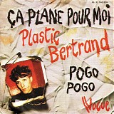 Plastic Bertrand - Ca Plane Pour Moi