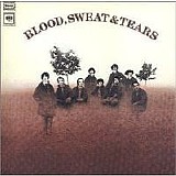 Blood, Sweat & Tears - Blood, Sweat & Tears