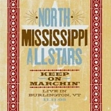 North Mississippi Allstars - Keep On Marchin' (Live in Burlington, VT)