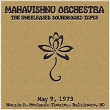 Mahavishnu Orchestra - 1973-05-09 - Morris A. Mechanic Theater, Baltimore, MD (soundboard)