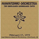 Mahavishnu Orchestra - 1973-02-17 - Case Western Reserve University, Cleveland, OH (soundboard)