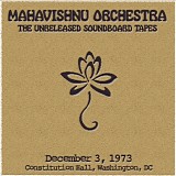 Mahavishnu Orchestra - 1973-12-03 - Constitution Hall, Washington, DC (soundboard)