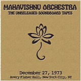 Mahavishnu Orchestra - 1973-12-27 - Avery Fisher Hall, New York, NY (soundboard)