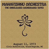 Mahavishnu Orchestra - 1973-08-11 - Civic Auditorium Grand Rapids, MI (Soundboard)