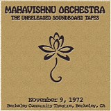 Mahavishnu Orchestra - 1972-11-09 - Berkeley Community Theatre, Berkeley, CA (Soundboard)