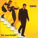 Suggs - The Lone Ranger