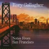 Rory Gallagher - Notes From San Francisco (Disc 2)