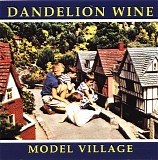 Dandelion Wine - Model Village