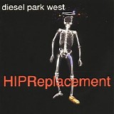 Diesel Park West - Hip Replacement Bonus CD