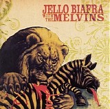 Jello Biafra & The Melvins - Never Breathe What You Can't See