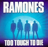 Ramones - Too Tough to Die