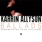 Karrin Allyson - Ballads - Remembering John Coltrane