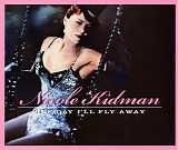 Nicole Kidman / Soundtrack - One Day I'll Fly Away