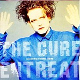 The Cure - Entreat