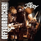 Jetboy - Off Your Rocker