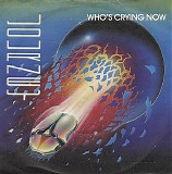 Journey - Who's Crying Now