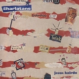 Charlatans U.K. - Jesus Hairdo