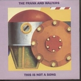 Frank And Walters - This Is Not A Song (Single)