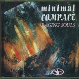 Minimal Compact - Raging Souls