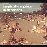 Inspiral Carpets - Generations, Pt. 2