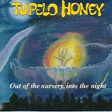 Tupelo Honey - Out Of The Nursery, Into The Night