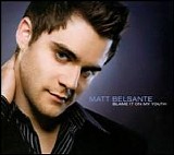 Matt Belsante - Blame It On My Mouth