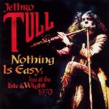 Jethro Tull - Nothing Is Easy: Live at the Isle of Wight 1970