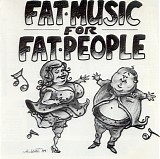 Various artists - Fat Music For Fat People