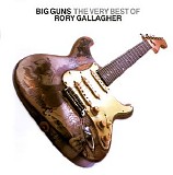 Rory Gallagher - Big Guns - The Very Best Of Rory Gallagher (CD 1)