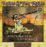 Tribe After Tribe - Enchanted Entrace