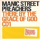 Manic Street Preachers - There By The Grace Of God (CD1)
