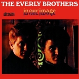 Everly Brothers, The - In Our Image