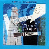 Latin Quarter - Modern Times (Reissue)