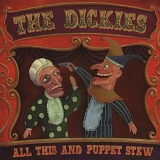 Dickies - All This And Puppet Stew