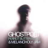 Ghostpoet - Peanut Butter Blues & Melancholy Jam