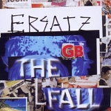 The Fall - Ersatz GB