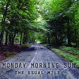 Monday Morning Sun - The Usual Mile