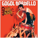 Gogol Bordello - Live from Axis Mundi