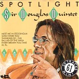 Sir Douglas Quintet - Spotlight