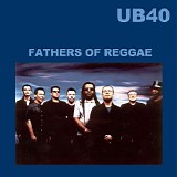 UB40 - Presents the Fathers of Reggae