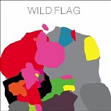 Wild Flag - Wild Flag