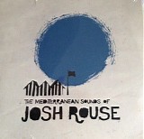 Rouse, Josh - The Mediterranean Sounds Of