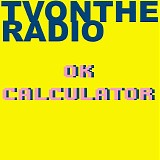 TV on the Radio - OK Calculator