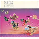 Talk Talk - It's My Life