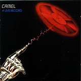 Camel - A Live Record (CD1)